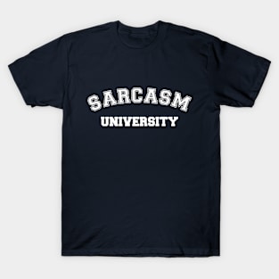 Sarcasm University T-Shirt